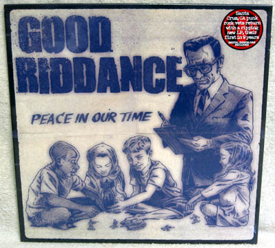 GOOD RIDDANCE "Peace In Our Time" LP (Fat)